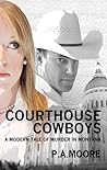 Courthouse Cowboys: A Modern Tale of Murder in Montana