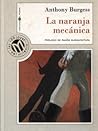La naranja mecánica by Anthony Burgess