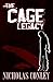 The Cage Legacy by Nicholas Conley