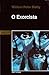 O Exorcista by William Peter Blatty O Exorcista by William Peter Blatty