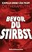 Bevor du stirbst by Camilla Grebe