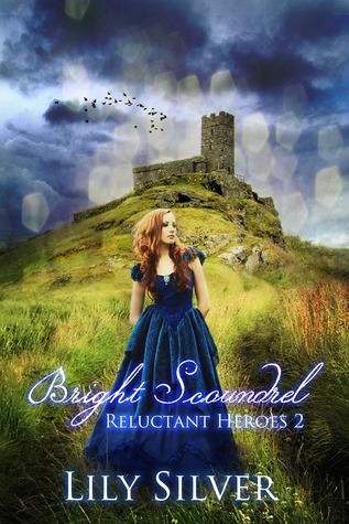 Bright Scoundrel (Reluctant Heroes #2)