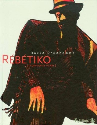 Rébétiko (La mauvaise herbe)