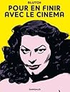 Pour en finir avec le cinéma by Blutch