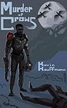 Murder of Crows by Kevin Kauffmann