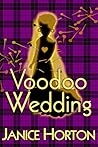 Voodoo Wedding by Janice Horton