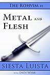 Metal and Flesh by Endi Webb