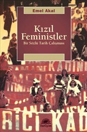 Kızıl Feministler: Bir Sözlü Tarih Çalışması