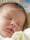 Zzzzz: mi bebé duerme bien (Todo sobre mi bebé)