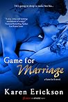 Game for Marriage by Karen  Erickson