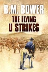 The Flying U Strikes (Hardcover)