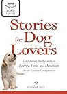 A Cup of Comfort Stories for Dog Lovers: Celebrating the boundless energy, love, and devotion of our canine companions