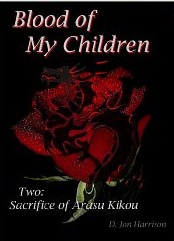 Sacrifice of Arasu Kikou (Blood of My Children, #2)