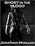 Ghost in the Blood (Ghosts,...