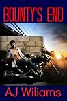 Bounty's End by A.J. Wiliams