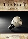 The Pitch by Adriaan Brae