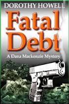Fatal Debt (Dana Mackenzie Mystery #1)