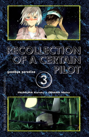 Recollection of a Certain Pilot 03 (Recollection of a Certain Pilot, # 3)