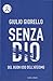 Senza Dio: del buon uso dell'ateismo