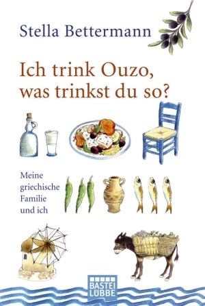 Ich trink Ouzo, was trinkst du so? Meine griechische Familie und ich (katoniert)