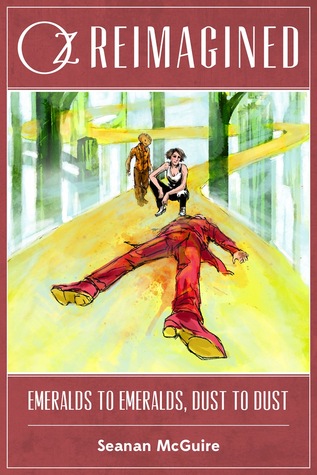 Emeralds to Emeralds, Dust to Dust (Oz Reimagined)