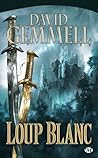 Loup blanc by David Gemmell