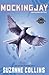 Mockingjay by Suzanne Collins