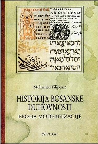 Epoha modernizacije (Historija bosanske duhovnosti 4)