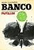 Banco: The Further Adventures of Papillon