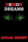 Demon Dreams by Lucas Hosby