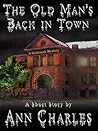 The Old Man's Back in Town by Ann Charles