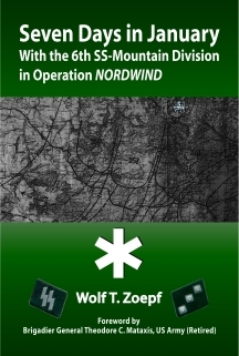 Seven Days In January: With the 6th SS Mountain Division in Operation Nordwind