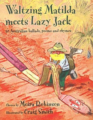 Waltzing Matilda Meets Lazy Jack: 50 Australian Ballads, Poems and Rhymes (Paperback)