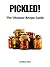 Pickled! The Ultimate Recipe Guide