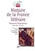 Histoire De La France Littéraire. Naissances, Renaissances. Moyen-Age-XVIe siecle