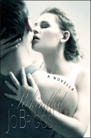 Life (Rekindled, #2)
