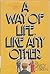 A Way of Life, Like Any Other