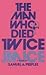 The Man Who Died Twice