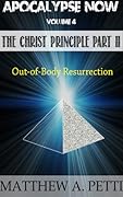 The Christ Principle Part II - Out-of-Body Resurrection