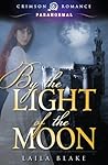 By the Light of the Moon by Laila Blake