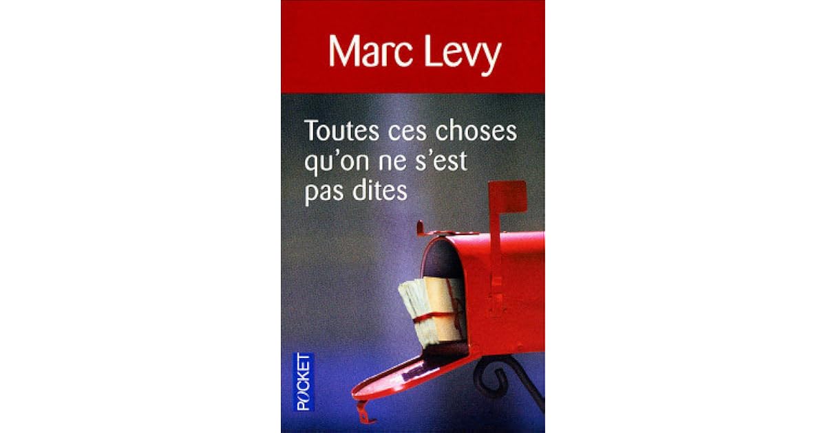 Toutes Ces Choses Qu'on Ne S'est Pas Dites Canal+ Toutes ces choses qu'on ne s'est pas dites by Marc Levy