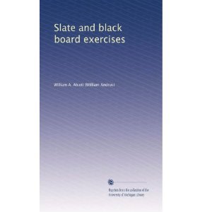 Slate and Black Board Exercises