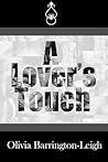 A Lover's Touch by Olivia Barrington-Leigh
