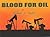 Blood for Oil