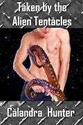 Taken by the Alien Tentacles