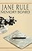 Memory Board by Jane Rule