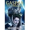Gaspar And The Fantastical Hats by David A. Lindsay