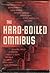 The Hard-Boiled Omnibus