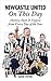 Newcastle United On This Day: History, Facts & Figures from Every Day of the Year