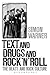 Text and Drugs and Rock 'n'...